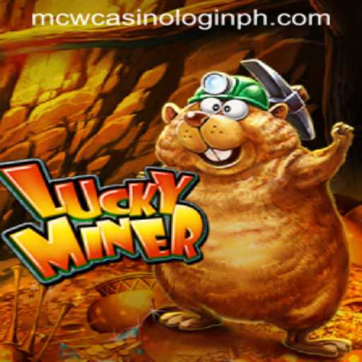 Unlocking the Thrills of LuckyMiner and Navigating MCW Casino Login